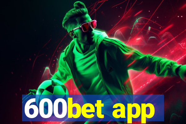 600bet app